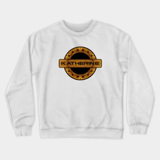 KATHERINE. HELLO MY NAME IS KATHERINE. SAMER BRASIL Crewneck Sweatshirt